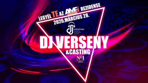 2026.március 28. Dj Verseny & Casting